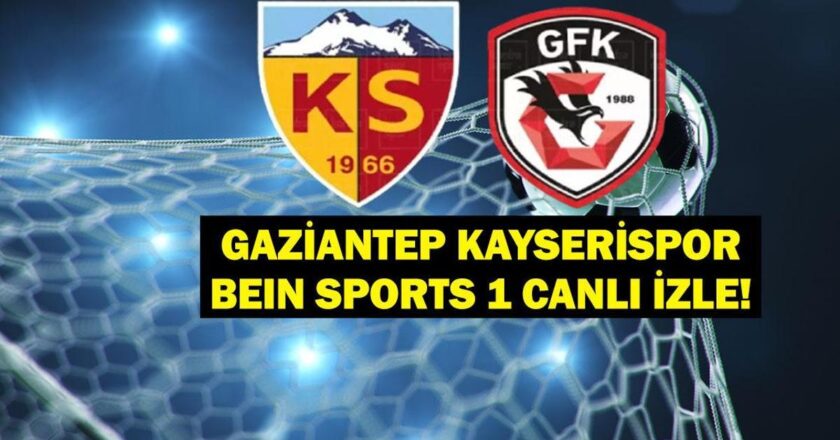 Gaziantep FK Kayserisport Canlı Maç: Gaziantep FK
