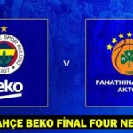 Fenerbahce – Panathinaikos Dört son oyun, ne zaman, hangi kanal? Fenerbahce