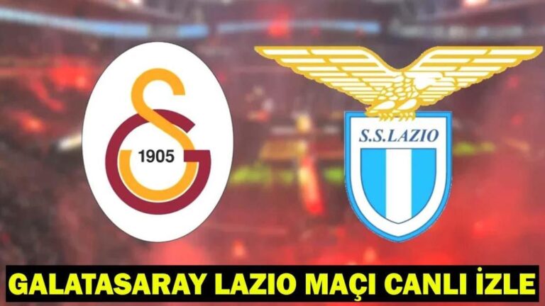 Galatasaray Lazıo Canlı Maç: Galatasaray – Lazio hangi kanal? Galatasaray