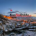 Kars gelişmeleri anında öğrenin Kars son dakika haberleri ve son gelişmeler