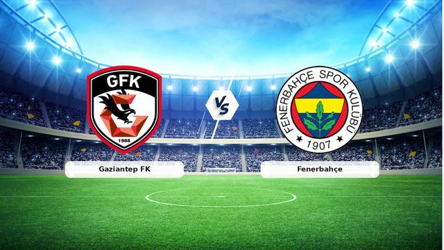 (Özet) Gaziantep FK – Fenerbahçe Maçı Özeti ve Tüm Önemli Anları